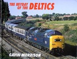 The Heyday of the Deltics  by MORRISON, Gavin 